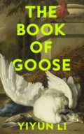 The Book of Goose - Yiyun Li, HarperCollins, 2022