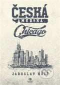 Česká Amerika: Chicago - Jaroslav Kříž, Epocha, 2022