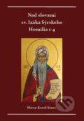 E-kniha: Nad slovami sv. Izáka Sýrskeho Homílie 1-4 (Miron Keruľ-Kmec)