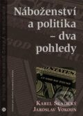 Náboženství a politika - dva pohledy - Karel Skalický, Jaroslav Vokoun, 2022