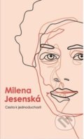 Cesta k jednoduchosti - Milena Jesenská, 2022
