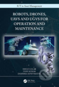 Kniha: Robots, Drones, UAVs and UGVs for Operation and Maintenance (Diego Galar, Uday Kumar a Dammika Seneviratne)