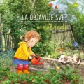 Ella objavuje svet: V záhrade - Sandra Grimm, Katja Senner (ilustrátor), 2022