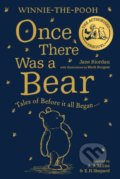 Winnie-the-Pooh: Once There Was a Bear - Jane Riordan, HarperCollins, 2022