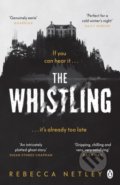 The Whistling - Rebecca Netley, Penguin Books, 2022