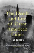 The Death and Life of Great American Cities - Jane Jacobs, Bodley Head, 2020