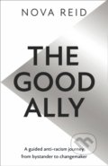 Kniha: The Good Ally (Nova Reid). HarperCollins, 2022