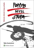 Kniha: Pohyb / mysl / stopa (Táňa Svatošová Cipárová)
