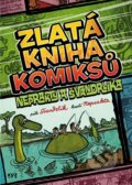 Zlatá kniha komiksů Neprakty a Švandrlíka - Miloslav Švandrlík, Jiří Winter Neprakta (Ilustrátor), XYZ, 2022