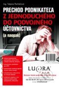 Prechod podnikateľa z jednoduchého do podvojného účtovníctva - Tatjana Pecháčová, Epos, 2004