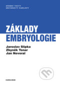 Základy embryologie - Jaroslav Slípka, Zbyněk Tonar, Jan Nevoral, 2022