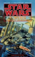 Kniha: Star Wars X-Wing 7: Solovy rozkazy (Aaron Allston). Egmont ČR, 2014