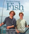 Kniha: The River Cottage Fish Book (Hugh Fearnley-Whittingstall a Nick Fisher). Bloomsbury, 2012