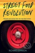 Kniha: Street Food Revolution (Richard Johnson). Kyle Books, 2011