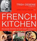 Kniha: Trish's French Kitchen (Trish Deseine). Kyle Books, 2012
