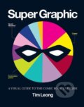 Kniha: Super Graphic (Tim Leong). Chronicle Books, 2011