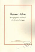 Kniha: Heidegger v dialógu (Aleš Novák). Togga, 2014