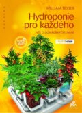 Hydroponie pro každého - William Texier, Mama editions, 2014