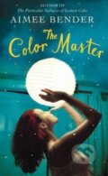 The Color Master - Aimee Bender, 2014