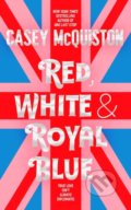 Red, White &amp; Royal Blue - Casey McQuiston, 2022