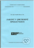 Kniha: Jakost v obchodní společnosti (František Bartes). Akademické nakladatelství CERM, 2022