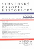 Slovenský časopis historický    2/2022 - Kolektív autorov, Vydavateľstvo Spolku slovenských spisovateľov, 2022