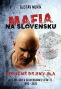 E-kniha: Mafia na Slovensku – Stručné dejiny zla (II.) (Gustáv Murín)