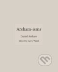Arsham-isms - Daniel Arsham, Princeton University, 2021