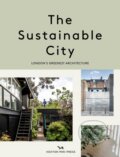 Kniha: The Sustainable City (Harriet Thorpe a Taran Wilkhu). Hoxton mini Press, 2022