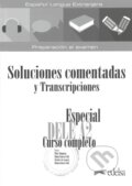 Especial DELE A2. Curso completo. Soluciones comentadas y transcripciones - Mónica María García-Vi&#241;ó Sánchez, Edelsa, 2020