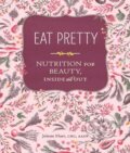 Eat Pretty - Jolene Hart, Chronicle Books, 2014