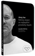 Jony Ive - Leander Kahney, 2014