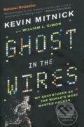 Ghost in the Wires - Kevin Mitnick, Little, Brown, 2012