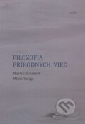 Kniha: Filozofia prírodných vied (Martin Schmidt a Miloš Taliga). Aleph, 2014