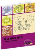 Kniha: Ja a moje telo (Eva Poliaková a Ľubica Šupová). Raabe, 2013