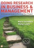 Doing Research in Business and Management - Mark Saunders, Philip Lewis, Prentice Hall, 2012