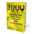 1000 a 111 pojmů o víně, révě vinné a vinařství, aneb brevíř enofila - František Kratochvil, 2014