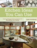 Kitchen Ideas You Can Use - Chris Peterson, Harry Abrams, 2014