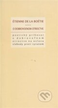 Kniha: O dobrovoľnom otroctve (Étienne de la Boétie). Hronka, 2014