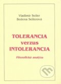 Kniha: Tolerancia verzus intolerancia (Vladimír Seiler a Božena Seilerová). Vladimír Seiler, 1997