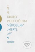 Kniha: Kruhy pod očima (Věroslav Mertl). Host, 2014
