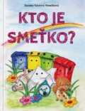 Kniha: Kto je Smeťko? (Zuzana Vavrová Nemčková). AVavro, 2022