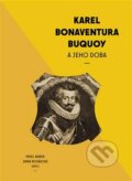 Karel Bonaventura Buquoi a jeho doba - Pavel Marek, Anna  Nováková, Pavel Ševčík - VEDUTA, 2022