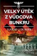 Kniha: Velký útěk z Vůdcova bunkru (Sjoerd J. de Boer), 2022 Kniha: Velký útěk z Vůdcova bunkru (Sjoerd J. de Boer), 2022