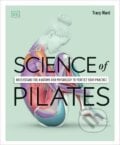 Science of Pilates - Tracy Ward, Dorling Kindersley, 2022