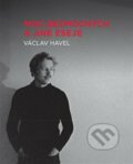 Moc bezmocných a jiné eseje - Václav Havel, Knihovna Václava Havla, 2022