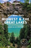 Kniha: Midwest & Great Lakes Best Road Trips (Lonely Planet). Lonely Planet, 2022