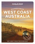 Kniha: Experience West Coast Australia (Fleur Bainger a Anthony Ham). Lonely Planet, 2022