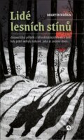 Kniha: Lidé lesních stínů (Martin Kuška). Machart, 2022