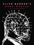 Clive Barker&#039;s Dark Worlds - Phil and Sarah Stokes, Harry Abrams, 2022